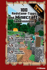 100 Redstone Tipps und Minecraft Geheimnisse - Stéphane Pilet - E-Book