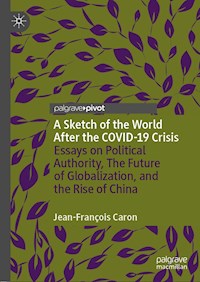 A Sketch of the World After the COVID-19 Crisis - Jean-François Caron - E-Book