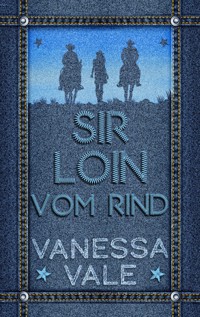 Sir Loin vom Rind - Vanessa Vale - E-Book