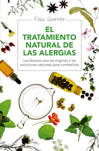 El tratamiento natural de las alergias - Rosa Guerrero - E-Book