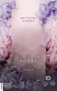 Wie die Erde um die Sonne - Brittainy Cherry - E-Book