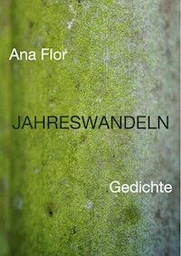 Jahreswandeln - Ana Flor - E-Book