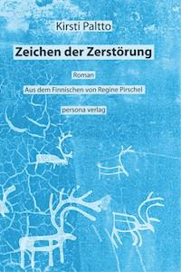 Zeichen der Zerstörung - Kirsti Paltto - E-Book