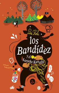 Los Bandídez y el Karaoke Kanalla - Siri Kolu - E-Book