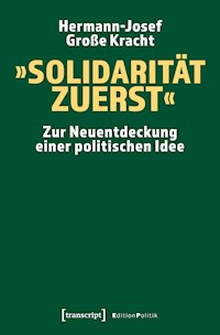 »Solidarität zuerst« - Hermann-Josef Große Kracht - kostenlos E-Book