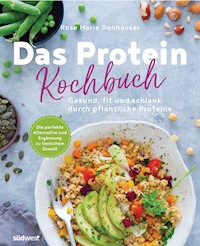 Das Protein-Kochbuch - Rose Marie Green - E-Book