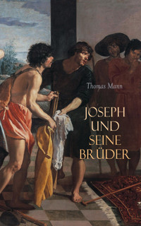 Joseph und seine Brüder - Thomas Mann - E-Book