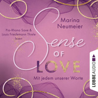 Sense of Love - Mit jedem unserer Worte - Love-Reihe, Teil 3 (Ungekürzt) - Marina Neumeier - Hörbuch