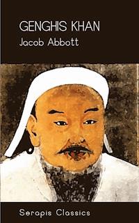 Genghis Khan - Jacob Abbott - E-Book