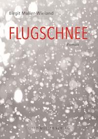 Flugschnee - Brigit Müller-Wieland - E-Book