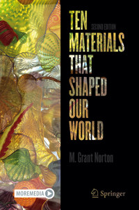 Ten Materials That Shaped Our World - M. Grant Norton - E-Book