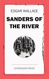 Sanders of the River - Edgar Wallace - E-Book