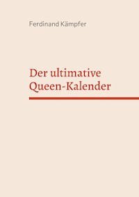 Der ultimative Queen-Kalender - Ferdinand Kämpfer - E-Book