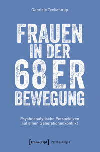 Frauen in der 68er Bewegung - Gabriele Teckentrup - E-Book
