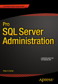 Pro SQL Server Administration - Peter Carter - E-Book