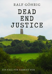 Dead End Justice - Ralf Göhrig - E-Book