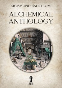 Alchemical Anthology - Sigismund Bacstrom - E-Book