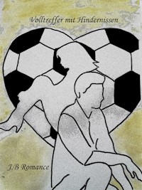 Volltreffer mit Hindernissen - J.B. Romance - E-Book