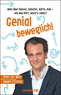 Genial beweglich! - Prof. Dr. med. Hanno Steckel - E-Book