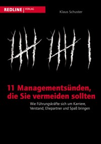 11 Managementsünden, die Sie vermeiden sollten - Klaus Schuster - E-Book