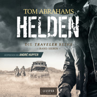 HELDEN (Traveler 7) - Tom Abrahams - Hörbuch