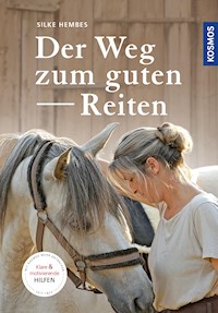 Der Weg zum guten Reiten - Silke Hembes - E-Book
