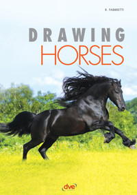 Drawing Horses - Roberto Fabbretti - E-Book