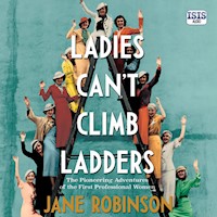 Ladies Can't Climb Ladders - Jane Robinson - Hörbuch
