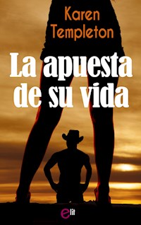 La apuesta de su vida - Karen Templeton - E-Book