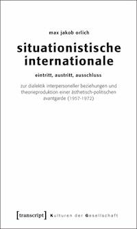 Situationistische Internationale - Max Jakob Orlich - E-Book