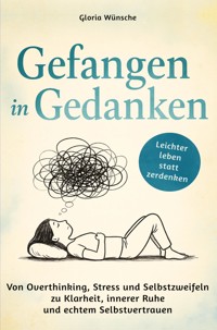 Gefangen in Gedanken - Gloria Wünsche - E-Book