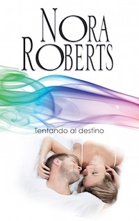 Tentando al destino - Nora Roberts - E-Book