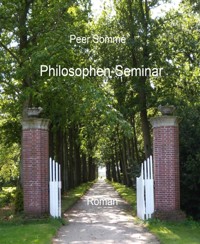 Philosophen-Seminar - Peer Sommé - E-Book