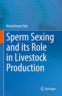 Sperm Sexing and its Role in Livestock Production - Vinod Kumar Yata - E-Book