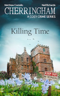 Cherringham - Killing Time - Matthew Costello - E-Book