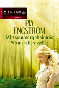Wo mein Herz wohnt - Pia Engström - E-Book