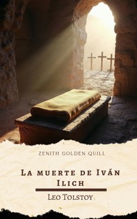 La muerte de Iván Ilich - Leo Tolstoy - E-Book