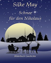 Schnee für den Nikolaus - Silke May - E-Book