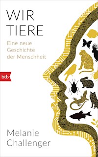 Wir Tiere - Melanie Challenger - E-Book