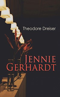 Jennie Gerhardt - Theodore Dreiser - E-Book