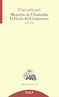 Memorias de Ultratumba - El Genio del Cristianismo - François-René de Chateaubriand - E-Book