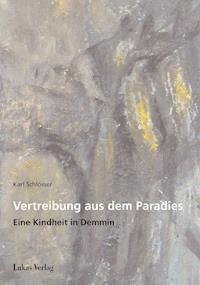 Vertreibung aus dem Paradies - Karl Schlösser - E-Book