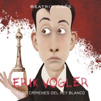 Erik Vogler: Los crímenes del rey blanco - Beatriz Osés García - Hörbuch