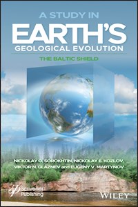 A Study in Earth's Geological Evolution - Nikolay O. Sorokhtin - E-Book