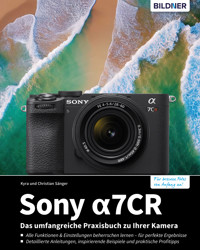 Sony a7CR - Kyra Sänger - E-Book