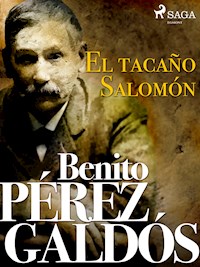 El tacaño Salomón - Benito Pérez Galdòs - E-Book