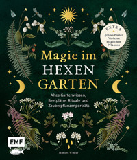 Magie im Hexengarten – Gärtnern mit grüner Magie - Minerva Winter - E-Book