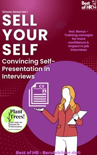 Sell Yourself – Convincing Self-Presentation in Interviews - Simone Janson - E-Book