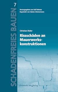 Rissschäden an Mauerwerkskonstruktionen. - Christian Dialer - E-Book