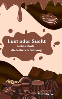 Lust oder Sucht - Mareike W. - E-Book